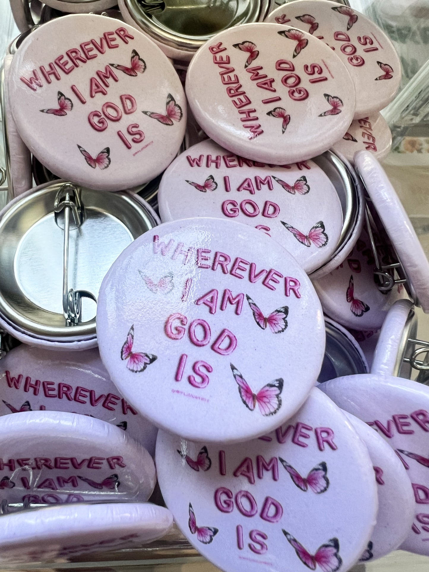 Wherever I Am, God Is Button