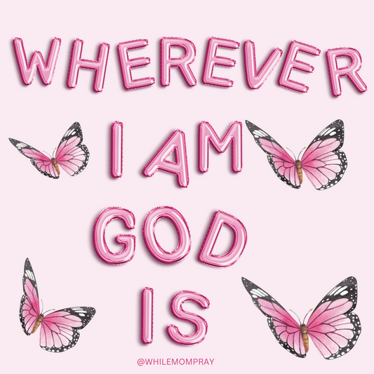 Wherever I Am, God Is Sticker